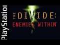 Let's Play The Divide: Enemies Within (PS1) (1) - "Seems Cool!?"