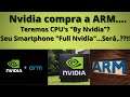 Nvidia compra a ARM...Nvidia faz proposta oficial de $40 Bilhões pela ARM