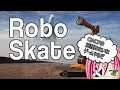 【バ美肉】QWOPの亜種みたいなゲームやるぞ【RoboSkate】