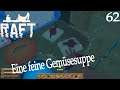 Raft #62 - 🦈Eine leckere Gemüsesuppe (Abenteuer, Indie, Simulation)
