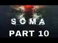 SOMA Gameplay Playthrough Part 10 - SITE ALPHA