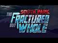 SOUTH PARK | THE FRACTURED BUT WHOLE | PC LIVESTREAM