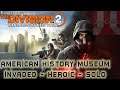 Tom Clancy's The Division 2  - American History Museum - Invaded - Heroic - Solo - TU10
