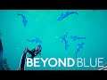 Troubles in the Deep Waters?! 🌊 Beyond Blue • #4