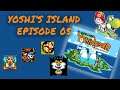 Yoshi's Island Playthrough EP05 - Fat Guys in urgent need of diet...