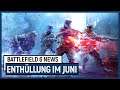 Battlefield 6: Enthüllung im Juni - Mega Event folgt im Juli [deutsch]