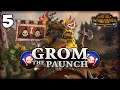 DA REAL AXE OF GROM! Total War: Warhammer 2 - Broken Axe - Grom the Paunch Campaign #5