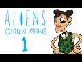 Daviens Colonial Marines Part 1: Like In The Movie!