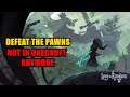 Defeat the Pawns (Not in Onecroft Anymore) Lost in Random