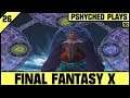 Final Fantasy X #26 - We're Inside Sin!