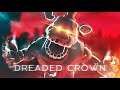 FNAF Song: "Dreaded Crown" by DHeusta