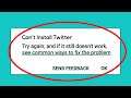 How To Fix Can't Install Twitter App Error On Google Play Store Android & Ios
