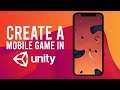 How To Make An Android | iOS Mobile Game In Unity