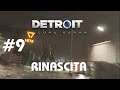 Rinascita • Detroit become human • Gameplay ITA #9