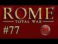 Rome: Total War - Part 77