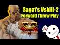 Sagat Vskill-2: Forward Throw Play