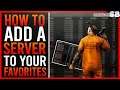 SCUM - HOW TO ADD A SERVER TO YOUR FAVORITES | HOW TO FAVOURIT A SERVER | SIRBEAR