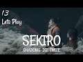 Sekiro shadows die twice Lets Play part 13