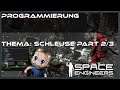 Space Engineers [Programmierblock/Tutorial/Deutsch] Schleusenskript Part 2/3 #02