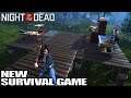 This One Came Out of Nowhere, New Survival Game | Night of the Dead Gameplay | E01