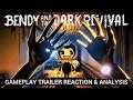 So Many Questions! | Bendy & the Dark Revival Gameplay Trailer (Reaction & Analysis)