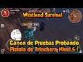 Westland Survival Cañón De Pruebas Probando Pistola de Trinchera Nivel 4!
