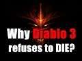 Why Diablo 3 Refuses to Die?