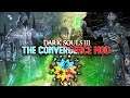 1) Dark Souls 3 - The Convergence (Mod)
