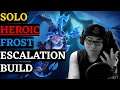 Dauntless - Solo Heroic Frost Escalation Build - No Consumables Used at ALL