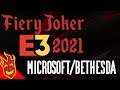 Fiery Joker E3 2021 Reactions - Microsoft/Bethesda