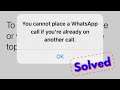 Fix iPhone you cannot place a whatsapp call if you are already on another call