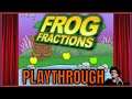 Frog Fractions | IT IS FROG FRACTIONS, MY DUDE - PLAYTHROUGH - Indie Wednesday Livestream