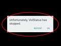 How To Fix Unfortunately Vidstatus Has Stopped Error Android & Ios - Vidstatus Not working Problem