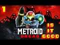 Is Metroid Dread Good? Investigation - Stream #1 | Is It Good #6
