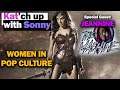 Kat'ch up with Sonny #10 | Women in Pop Culture - Special Guest: Jeannine "The Machine"