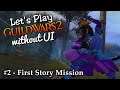 Let's Play Guild Wars 2 without UI - First Story Mission | #2 | JessTheStardustCharr
