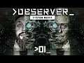 Let's Play Observer: System Redux | Part 1 | Daniel and Adam [Blind Playthrough]