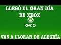 ¡¡¡LLEGÓ El Gran Día De Xbox!!! Vas A LLORAR De Alegría
