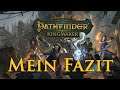 Pathfinder: Kingmaker - Mein Fazit (Spoilerfrei)