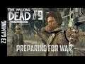 Preparing For War|The Walking Dead: The Final Season, Gameplay E9