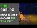 ROBLOX - LIVE DO JOGO THE WILD WEST 2
