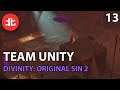 Team Unity Plays: Divinity: Original Sin II (Episode 13) [Twitch VOD]