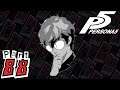 THE LAST STRETCH | Let's Play Persona 5 - Part 88 LIVE