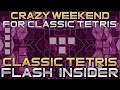The most EXCITING Weekend of Tetris of the Month! Classic Tetris Flash Insider!