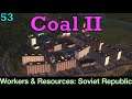 The Proletarian Petroleum Prefecture. 53. Coal II. Workers & Resources: Soviet Republic
