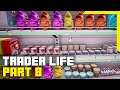 Trader Life Simulator Gameplay Walkthrough Part 8 (No Commentary)