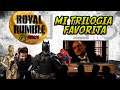 VCC! Royal Rumble - Mi trilogía favorita