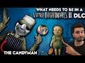 What Needs To Be In A Little Nightmares 2 DLC | Lollipop Boy | The Candy Man | Little nightmares 2