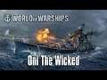 World of Warships - Oni The Wicked