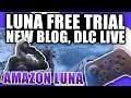 Amazon Luna News - Fire TV Early Access, Luna Blog, Purchase Games Soon?